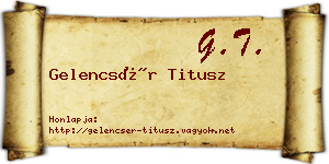 Gelencsér Titusz névjegykártya